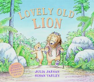 Lovely Old Lion, written by Julia Jarman, illustrated by Susan  Varley