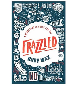 'A Mindfulness Guide for the Frazzled' by Ruby Wax